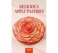 Kica Academy Delicious Apple Pastries Recipe Book (Tascabile)