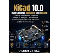 KiCad 10.0 User Guide for Beginners and Seniors
