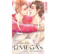 Kichi Uekawa A Complicated Omega's Second Love (Tascabile)