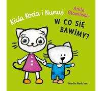 Kicia Kocia i Nunuś. W co się bawimy?