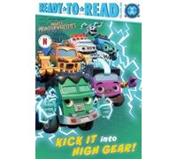 Kick It Into High Gear (Copertina rigida) Mighty Monsterwheelies