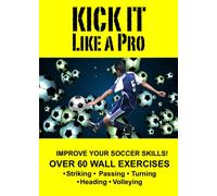 Kick It Like a Pro-Soccer Wall Training (DVD)