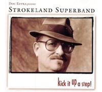 Kick It Up a Step by Strokeland Superband