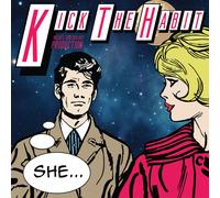 Kick the Habit - She