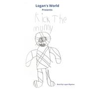 Kick The Mummy: A funny book for kids, easy read, popular for book from 2y to 10y. Kid humor: Kick The Mummy: Short story for kids. Easy read with fun and funny adventure.