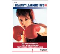 KICKbox Fitness: Vol. #1 Program Principles and Guidelines