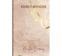 Kicking It With Keisha