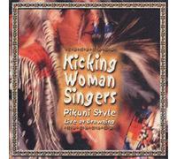 Kicking Woman Singers Pikuni Style: Live At Browning (CD) Album