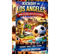 Kickoff in Los Angeles: Where the World Meets the City of Dreams