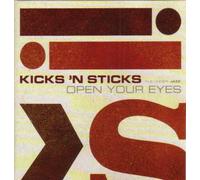 Kicks 'N' Sticks - Open Your Eyes