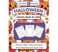 Kickstart Reading Halloween Activity Book for Kids: Phonics, Math, Coloring, Mazes, Word Searches and much more!