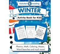 Kickstart Reading Winter Activity Book for Kids: Phonics, Math, Coloring, Mazes, Word Searches and much more!