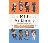 Kid Authors: True Tales of Childhood from Famous Writers: 4