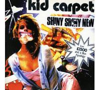 Kid Carpet - Shiny Shiny New - 2nd
