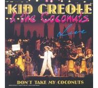 Kid Creole And The Coconuts - Don't Take...