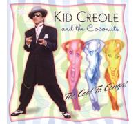 Kid Creole and The Coconuts Too Cool to Conga (CD) Album