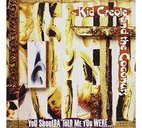 KID CREOLE AND THE COCONUTS - You Shoulda Told Me You Were