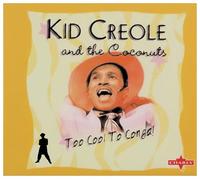 Kid Creole & The Coconuts – Too Cool To Conga! – CD – Charly