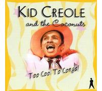 Kid Creole & the Coconuts - Too Cool to Conga