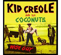 Kid Creole & The Coconuts Wise Guy (CD)