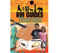 Kid Guides:Museums - Kid Guides: Museums