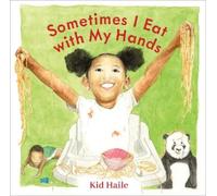 Kid Haile Sometimes I Eat with My Hands (Copertina rigida)