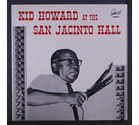 KID HOWARD - Howard, Kid At The San Jacinto Hall LP GHB GHB23 EX/EX 1970s