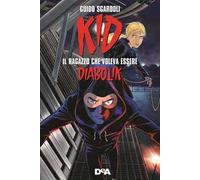 Kid. Il ragazzo che voleva essere Diabolik