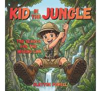 Kid in the Jungle: The Search for the Missing Link