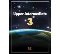 Kid-Inspired ELL Upper-Intermediate 3: Engaging ELLs with Themed Units, Vocabulary Expansion & Colloquialisms, Expository Essay Writing, Project Ideas, Conversation, & Vocabulary