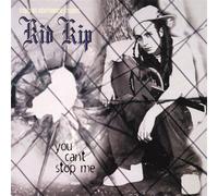 Kid Kip - You Can T Stop Me