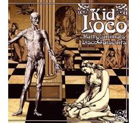 Kid Loco - Party Animals & Disco Biscuits