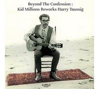 Kid Millions - Beyond The Confession: Kid Millions Reworks Harry