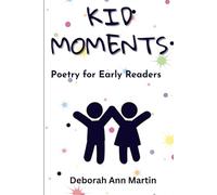 Kid Moments: Poetry for Early Readers