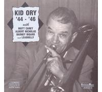 Kid Ory - 1944 - 46