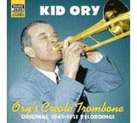 Kid Ory Ory's Creole Trombone: Original 1945 - 1953 Recordings (CD) Album