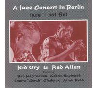 Kid Ory & Red Allen A Jazz Concert in Berlin 1959 - 1st Set (CD) Album