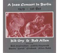 Kid Ory & Red Allen A Jazz Concert in Berlin 1959 - 1st Set (CD) Album