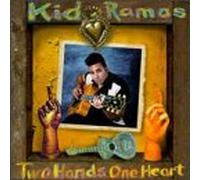Kid Ramos - Two Hands, One Heart