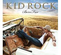 Kid Rock - Born Free