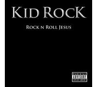 Kid Rock - Rock n Roll Jesus by Kid Rock Explicit Lyrics edition (2007) Audio CD