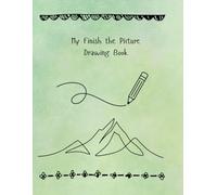 Kid’s Finish The Picture Drawing Book