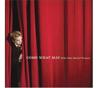 Kid S Pain Relief Project - Come What May
