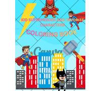 kid superheroes and favorite characters coloring book