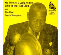 Kid Thomas & Louis Nelson - Live at The 100 Club [Import]