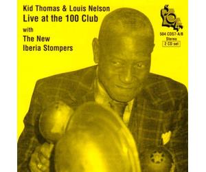 Kid Thomas & Louis Nelson - Live at The 100 Club [Import]