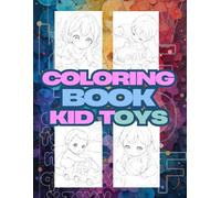 Kid Toys Coloring Book: Exploring Fun and Learning with a Variety of Toys