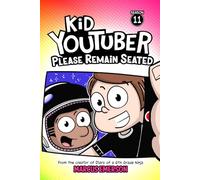 Kid Youtuber 11: Please Remain Seated: From the Creator of Diary of a 6th Grade Ninja