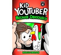 Kid Youtuber 4: Because Obviously: From the Creator of Diary of a 6th Grade Ninja