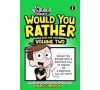 Kid Youtuber Presents: Would You Rather Book for Kids Volume 2: From the Creator of Diary of a 6th Grade Ninja